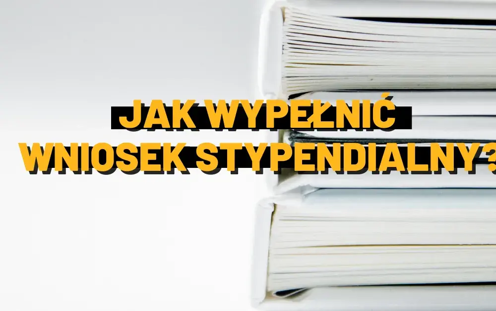 Co napisać we wniosku o stypendium szkolne, aby zwiększyć szanse?