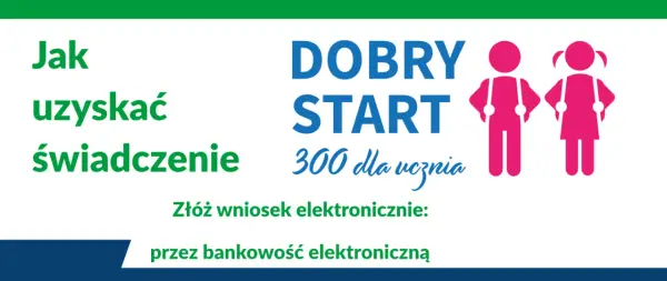 Dobry Start - wniosek online bez błędów. Odbierz 300 zł na ucznia
