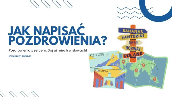 Jak pisać pozdrowienia z wycieczki? Praktyczne wzory i rady